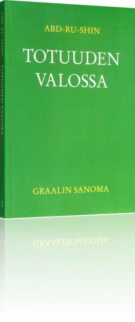 Totuuden Valossa – Graalin Sanoma | Abd-ru-shin